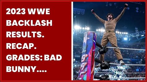 2023 WWE Backlash results, recap, grades: Bad .